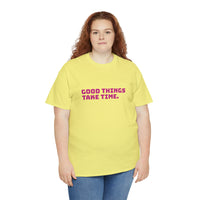 GOOD THINGS ARE COMING...Unisex Heavy Cotton Tee - Jay's Pretty Little Things For You