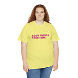 GOOD THINGS ARE COMING...Unisex Heavy Cotton Tee - Jay's Pretty Little Things For You