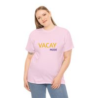 VACAY MODE...Unisex Heavy Cotton Tee - Jay's Pretty Little Things For You