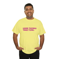 GOOD THINGS ARE COMING...Unisex Heavy Cotton Tee - Jay's Pretty Little Things For You